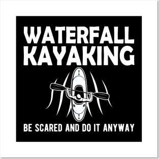 Waterfall Kayaking be scared and do it anyway Posters and Art